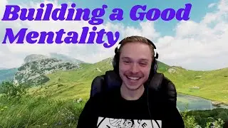 Building a Good Mentality