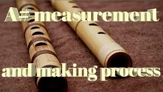 A# flute measurement and making process #how flutes are  made#
