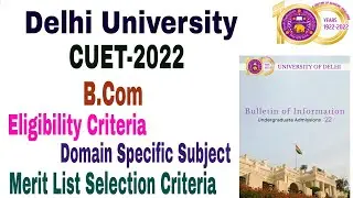 Delhi University B.COM Admission Process, Eligibility Criteria, Syllabus CUET 2022 bcom du admission