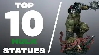 Top 10 Best Hulk Statues!