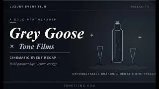 Grey Goose x Tone Films | Luxury Event Cinematic Recap in Dallas