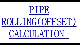 PIPE ROLLING(OFFSET) CALCULATION TO FITUP FIELD JOINTS