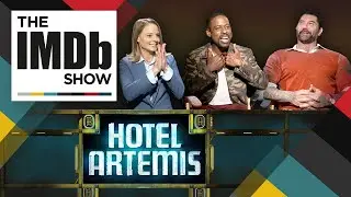 'Hotel Artemis' stars Jodie Foster, Dave Bautista + Sterling K. Brown Play Movie Keyword Challenge