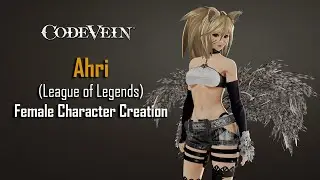 Code Vein | Ahri (League of Legends) - Female Character Creation (Showcase)