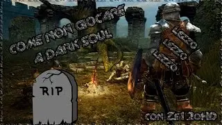 Prima volta su Dark Souls (con Ze12oHD)