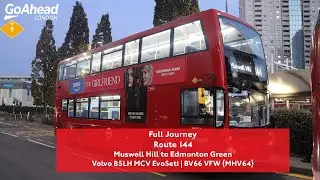Full Journey | Route 144 to Edmonton Green | Volvo B5LH MCV EvoSeti | MHV64 (BV66 VFW)