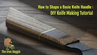 How to Shape a Basic Knife Handle : DIY Knife Making Tutorial