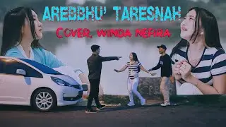 AREBBHU' TARESNAH - WINDA NEFIRA || KISAH NYATA
