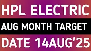 HPL ELECTRIC & POWER STOCK LATEST NEWS 14AUG'25/HPL ELECTRIC & POWER SHARE LATEST NEWS WITH TARGET