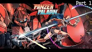 Panzer Paladin - Part 1