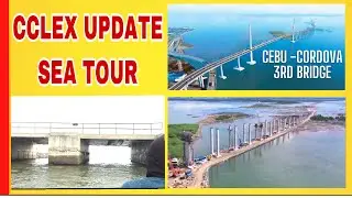 CCLEX 2021 update I Cebu Cordova  Bridge update via Sea Tour I #3rdMactanCebuBridge #CCLEXUpdate