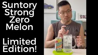 Suntory Strong Zero Double Melon - Honest Review