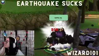 Earthquake Is The BANE Of My Existence || Wizard101
