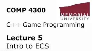 COMP4300 &mdash; Программирование игр &mdash; Лекция 05 &mdash; Введение в ECS