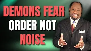 KINGDOM AUTHORITY: Why NOISE FAILS & ORDER WINS | Dr Myles Munroe