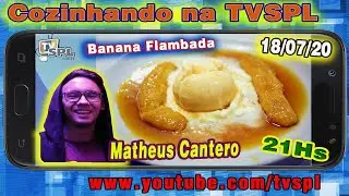 Cozinhando na TVSPL - Banana Flambada