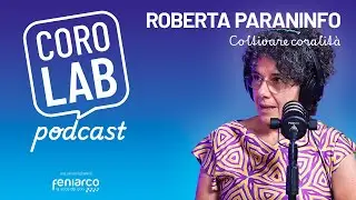 ROBERTA PARANINFO. Coltivare coralità