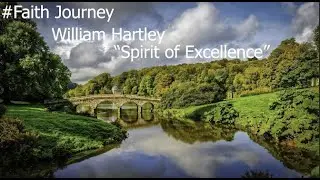 #Faith Journey of William Hartley 