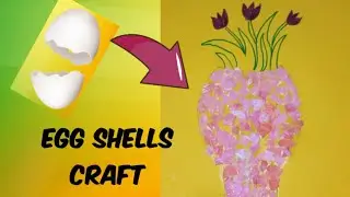DIY#  Egg Shells Craft # Egg Shells Vase # Easy Craft #Zimrah's Glory In Arts