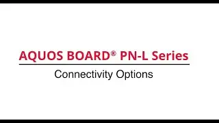 Connectivity Option for the AQUOS BOARD&reg; PN-L Series