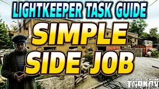 Simple Side Job - Lightkeeper Task Guide - Escape From Tarkov