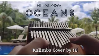 HILLSONG&rsquo;S OCEANS | KALIMBA COVER BY J3O (JE)
