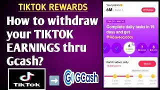 How to withdraw TIKTOK REWARDS EARNINGS thru Gcash?
