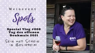 Weinevent Spots Special Vlog #008 - Tag des offenen Denkmals 2021 - Sein und Schein in Besigheim