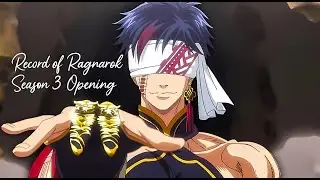 Record of Ragnarok Season 3 OP / Opening 
