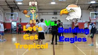 The Balding Eagles Vs. Let's Get Tropical. Adult League Basketball