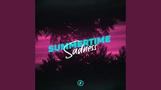 Summertime Sadness