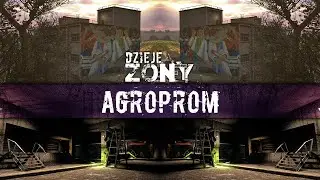 Dzieje Zony #3: INB Agroprom i Podziemia Agropromu (polskie napisy / english subtitles)