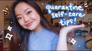 self care tips: quarantine edition!🌟 | christine lee
