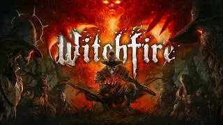 A Witch Hunting RPG That I Can't Put Down! - Witchfire