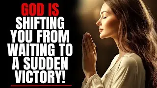 ⏳ GOD WILL SHIFT YOU FROM WAITING INTO A SUDDEN VICTORY 🙏Christian Motivation