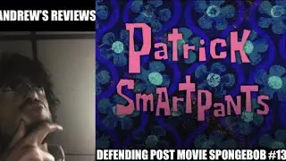 Andrew&rsquo;s Reviews; Patrick Smartpants