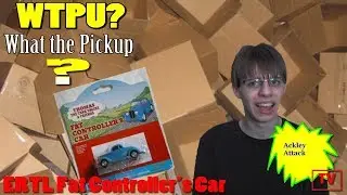 WTPU? (What the Pickup?) - Episode 25 - ERTL Fat Controller's Car