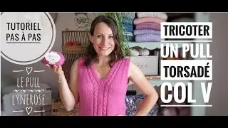 Tutoriel pas &agrave; pas - Le pull torsad&eacute; Lyne Rose - Avec ou sans manches !