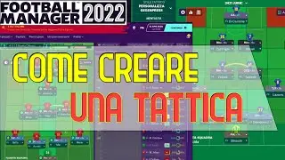 5 CONSIGLI PER CREARE UNA TATTICA DA ZERO | Football Manager 2022 tutorial