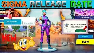 HOW TO UPDATE  SIGMA || sigma game official update || sigma game new today update | release date
