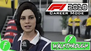 F1 2018 FULL WALKTHROUGH Career Mode Gameplay HD (PC) | NO COMMENTARY | PART 7