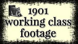1901 footage of the working class in northeast England