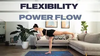 Flexibility Power Flow | 20-Minute Stretch and Strengthen Yoga Flow