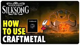 How to use Craftmetal | Hollow Knight Silksong