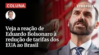 Eduardo Bolsonaro reage &agrave; redu&ccedil;&atilde;o de 10% em tarifas dos EUA ao Brasil