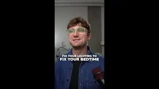 Fix your lighting to fix your bedtime