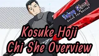 Kosuke Hoji Chi She Overview - Tokyo Ghoul Break The Chains