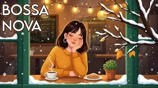 A Bright Winter Day - Relaxing Bossa Nova & Smooth Jazz to Feel Cozy☕❄️