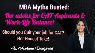 MBA Myths Busted: Honest Advice for CAT Aspirants & Work-Life Balance! || Part 3