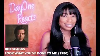 Boz Scaggs - Look What You've Done To Me (1980) DayOne Reacts